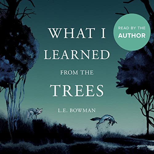 Cover of What I Learned from the Trees