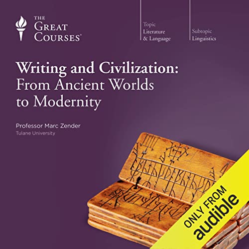 Cover of Writing and Civilization: From Ancient Worlds to Modernity