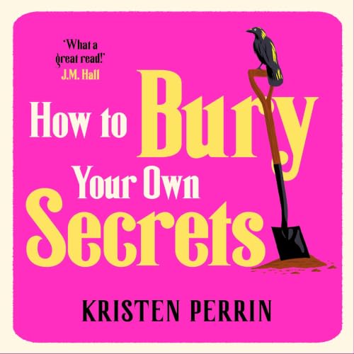 Cover of How to Bury Your Own Secrets