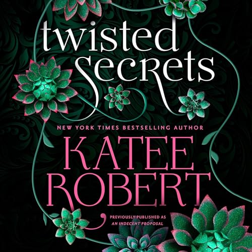 Cover of Twisted Secrets (previously published as Indecent Proposal)