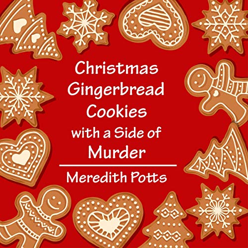 Cover of Christmas Gingerbread Cookies with a Side of Murder