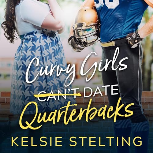 Cover of Curvy Girls Can't Date Quarterbacks