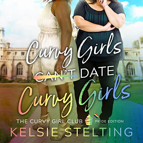 Cover of Curvy Girls Can't Date Curvy Girls