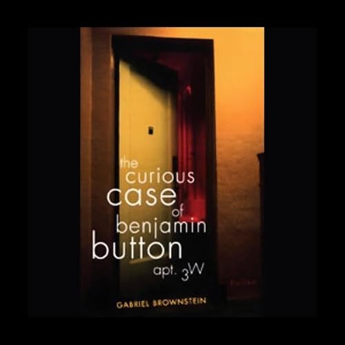 Cover of The Curious Case of Benjamin Button, Apt. 3W