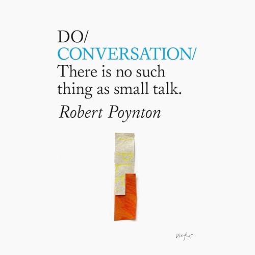Cover of Do Conversation – There is no such thing as small talk.