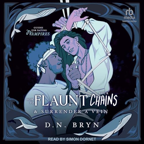 Cover of How to Flaunt Your Chains and Surrender a Vein