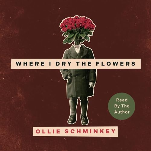 Cover of Where I Dry the Flowers