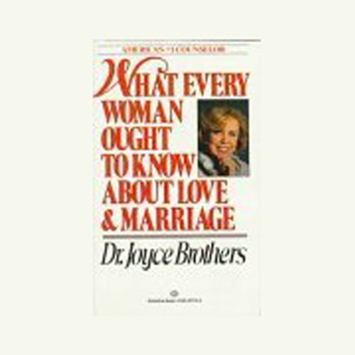 Cover of What Every Woman Ought to Know About Love and Marriage