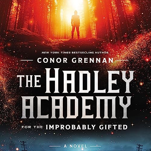Cover of The Hadley Academy for the Improbably Gifted