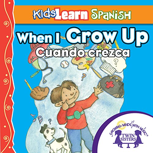 Cover of Kids Learn Spanish: When I Grow Up (Occupations)