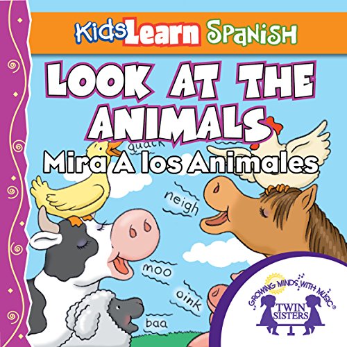 Cover of Kids Learn Spanish: Look At The Animals (Farm Animals)