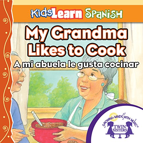Cover of Kids Learn Spanish: My Grandmother Likes to Cook (Food)