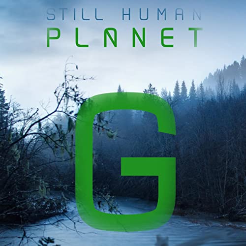 Cover of Still Human: Planet G