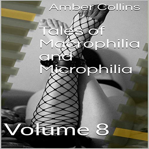 Cover of Tales of Macrophilia and Microphilia: Volume 8
