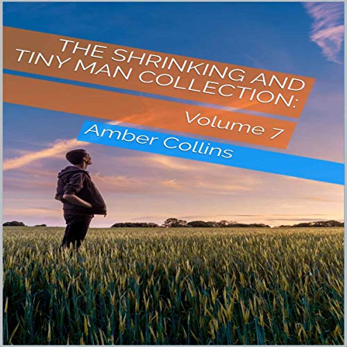 Cover of The Shrinking and Tiny Man Collection, Volume 7