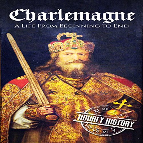 Cover of Charlemagne: A Life from Beginning to End