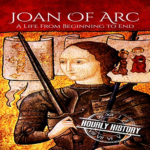 Cover of Joan of Arc: A Life from Beginning to End