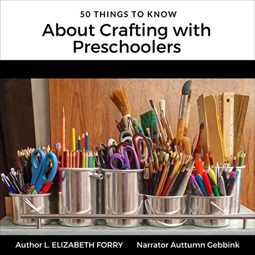 Cover of 50 Things to Know About Crafting with Preschoolers