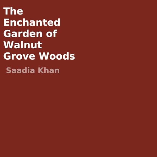 Cover of The Enchanted Garden of Walnut Grove Woods