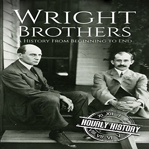 Cover of The Wright Brothers: A History from Beginning to End