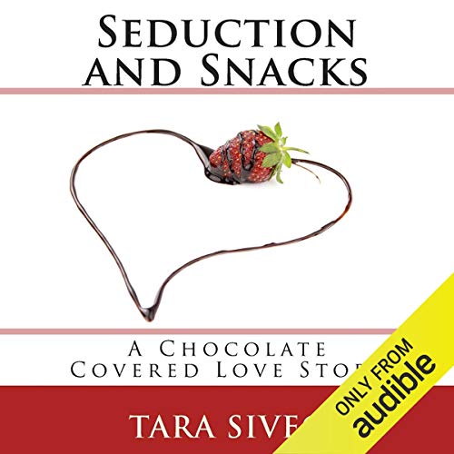 Cover of Seduction and Snacks