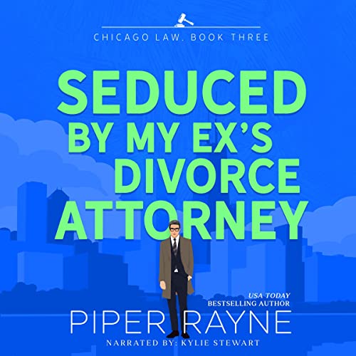 Cover of Seduced By My Ex's Divorce Attorney Chicago Law, Book Three