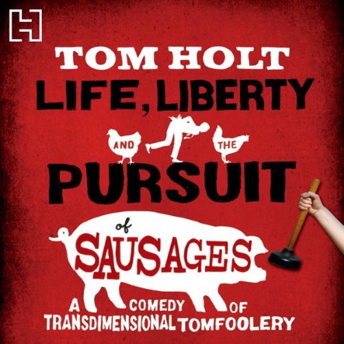 Cover of Life, Liberty and the Pursuit of Sausages
