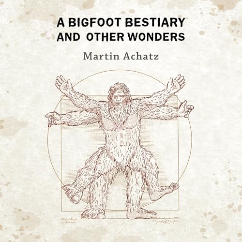 Cover of A Bigfoot Bestiary and Other Wonders