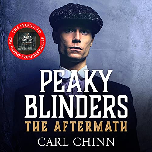 Cover of Peaky Blinders: The Aftermath: The real story behind the next generation of British gangsters