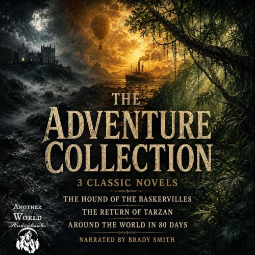 Cover of The Adventure Collection - 3 Classic Novels - The Hound of the Baskervilles, The Return of Tarzan, and Around the World in 80 Days