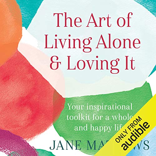 Cover of The Art of Living Alone & Loving It