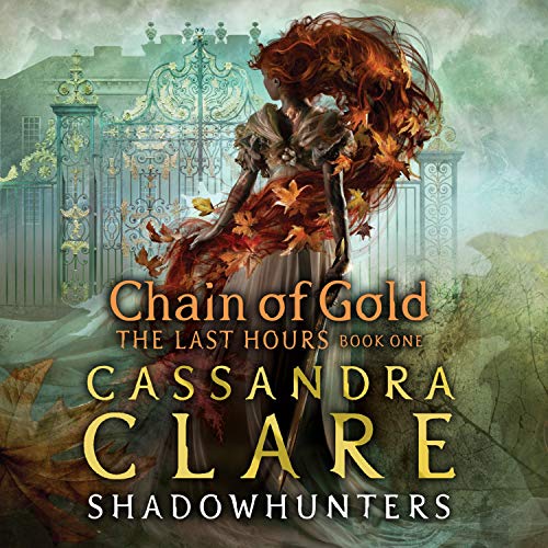 Cover of The Last Hours: Chain of Gold