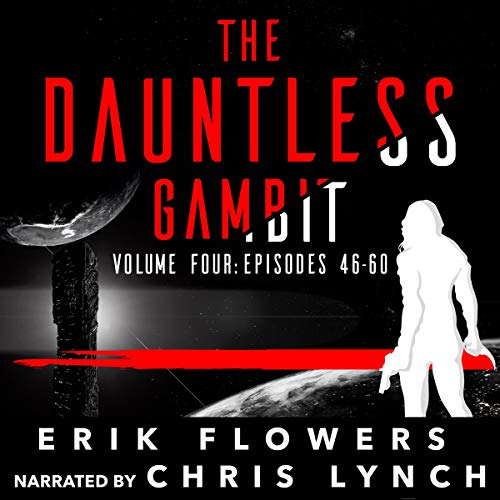 Cover of The Dauntless Gambit - Volume Four: Episodes 46-60