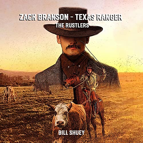 Cover of Zack Branson: Texas Ranger: The Rustlers: A Western Adventure Sequel