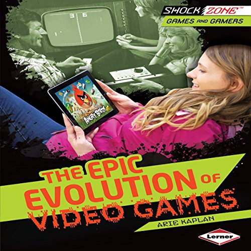 Cover of The Epic Evolution of Video Games