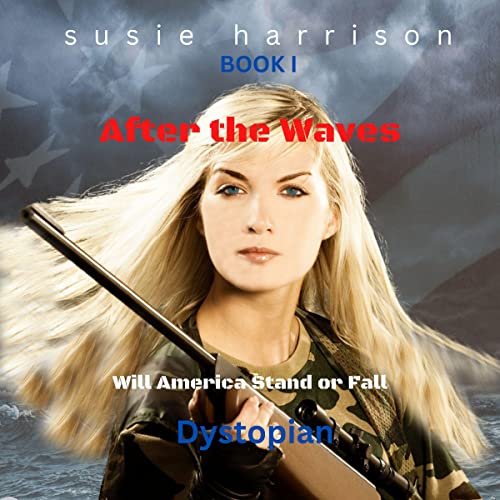 Cover of After the Waves: Will America Stand or Fall