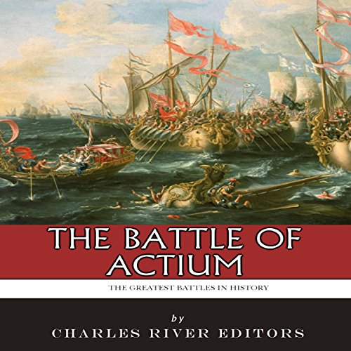 Cover of The Greatest Battles in History: The Battle of Actium