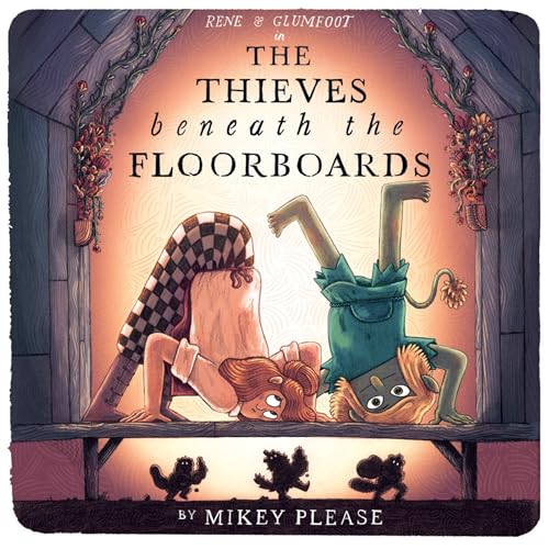 Cover of The Thieves Beneath the Floorboards