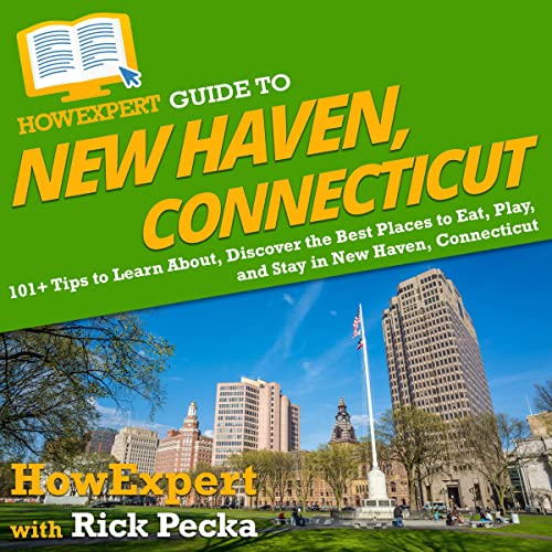 Cover of HowExpert Guide to New Haven, Connecticut