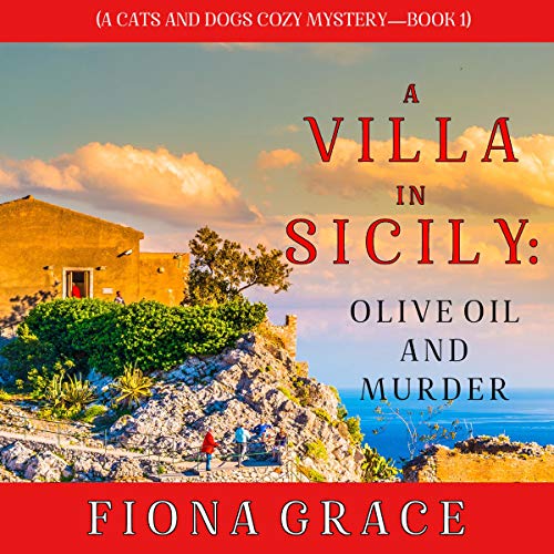 Cover of A Villa in Sicily: Olive Oil and Murder