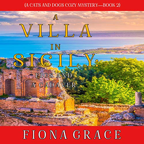 Cover of A Villa in Sicily: Figs and a Cadaver