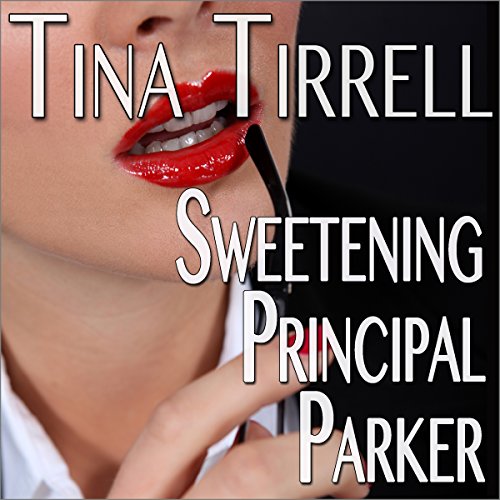 Cover of Sweetening Principal Parker