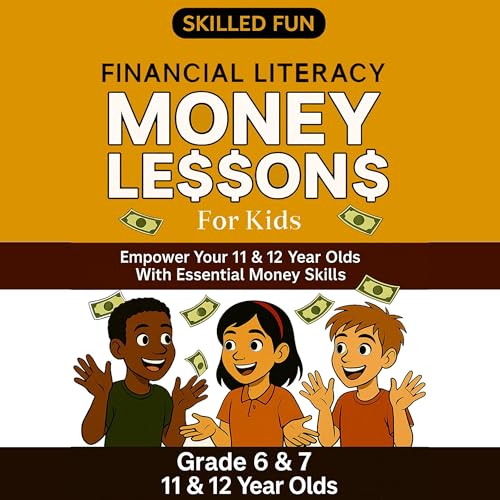 Cover of Smart Money Lessons for Kids: Grade 6 & 7 Financial Literacy