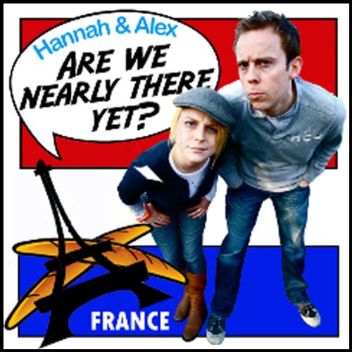 Cover of Are We Nearly There Yet?: France
