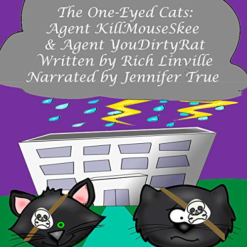 Cover of The One-Eyed Cats - Agent KillMouseSkee and Agent YouDirtyRat