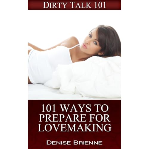 Cover of 101 Ways to Prepare for Lovemaking