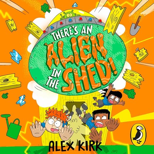Cover of There's an Alien in the Shed!