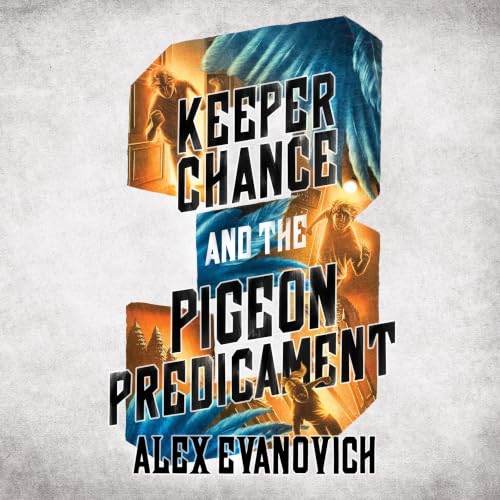 Cover of Keeper Chance and the Pigeon Predicament