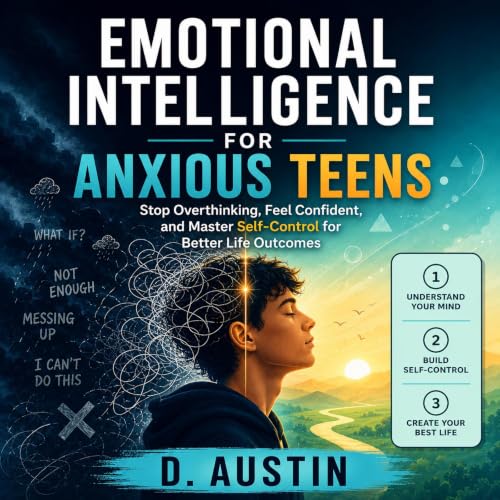 Cover of Emotional Intelligence for Anxious Teens