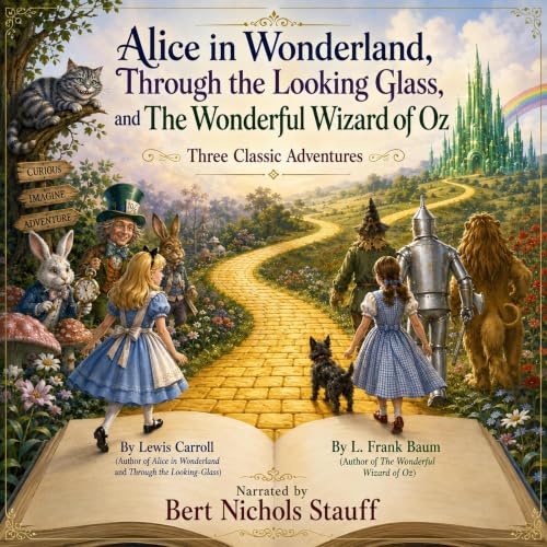 Cover of Alice in Wonderland, Through the Looking Glass, and the Wonderful Wizard of Oz